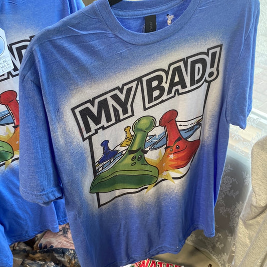 T-shirt - my bad